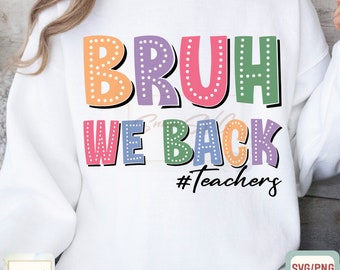 Bruh wir unterstützen Lehrer SVG: Lustiges Lehrer-Shirt, Schulanfang (digitaler Download)