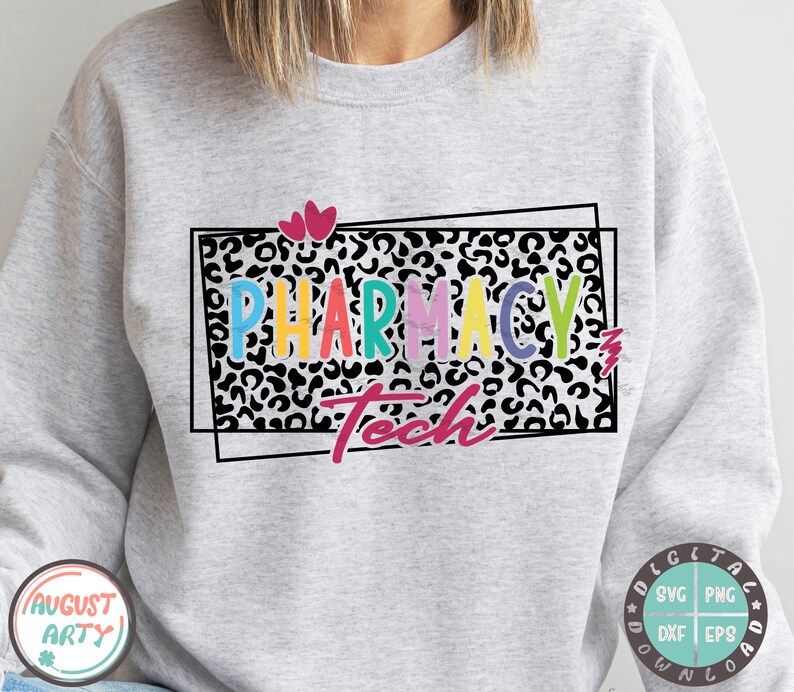 May include: A gray sweatshirt with a black and white leopard print design. The text "Pharmacy Tech" is written in colorful letters inside a black frame.