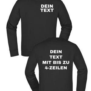 Puede incluir: Sudadera negra con texto blanco "DEIN TEXT" en la parte delantera y trasera. La parte trasera también muestra "MIT BIS ZU 4-ZEILEN". La sudadera tiene cuello redondo y mangas largas.