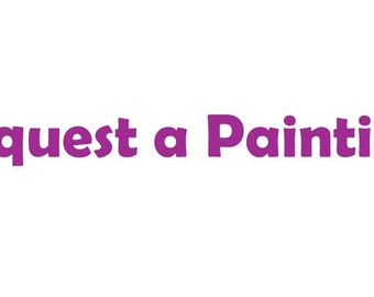 Request a Custom Painting