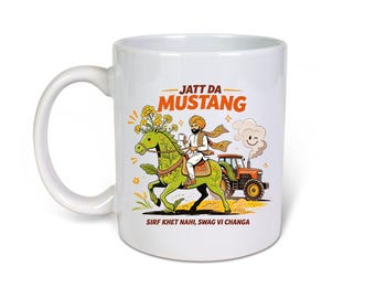 Jatt Da Mustang Mug-Punjabi Mug Ceramic-11oz Coffee Mug-Funny Novelty Gift Idea
