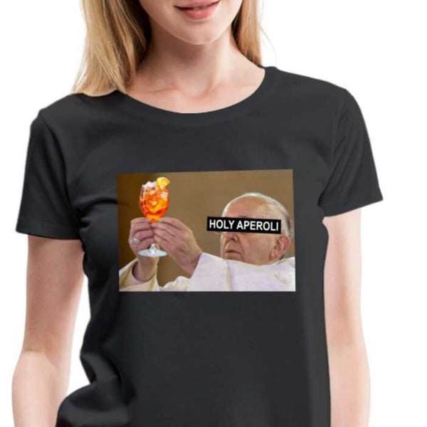 Holy Aperoli Shirt Lustiges Papst Meme Frauen Premium T-Shirt