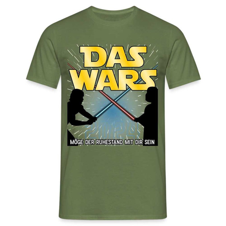 Rente 2024 - DAS WARS - Möge der Ruhestand mit dir sein Geschenk T-Shirt - Militärgrün