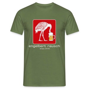 Engelbert Rausch Enjoy Drink Lustiges Parodie Bier Geschenk T-Shirt - Militärgrün