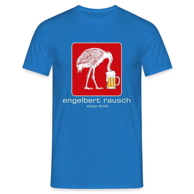 Engelbert Rausch Enjoy Drink Lustiges Parodie Bier Geschenk T-Shirt - Royalblau