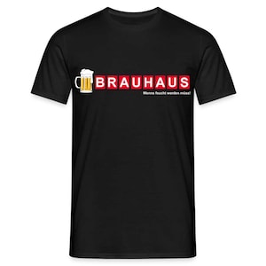 Brauhaus Bier Shirt - Wenns feucht werden muss Lustiges T-ShirtBrauhaus Bier Shirt - Wenns feucht werden muss Lustiges T-Shirt - Schwarz