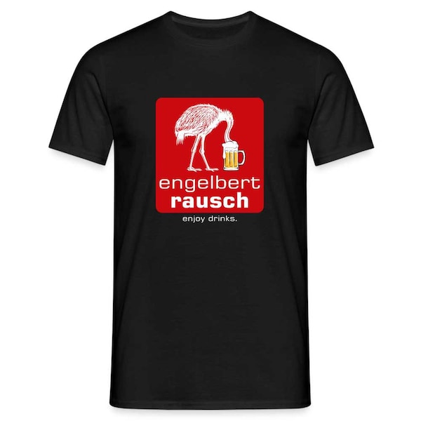 Engelbert Rausch Bier Shirt - Lustige Geschenkidee - Engelbert Rausch Parodie T-Shirt