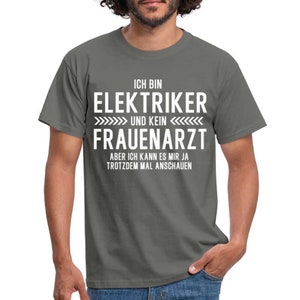 Elektriker T-Shirt Bin Elektriker und kein Frauenarzt Lustiges Witziges Shirt