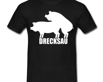 Lustige Schweine Bauern Shirt Drecksau Witziges T-Shirt