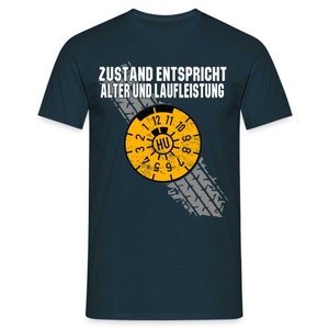 Zustand entspricht Alter und Laufleistung Mechaniker Geschenk T-Shirt - Navy