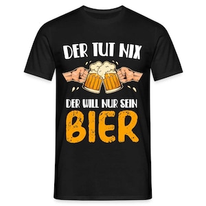 Beer lover who doesn&#39;t do anything, just wants his beer gift idea T-shirt