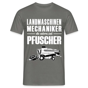 Landmaschinen Mechaniker alle anderen sind Pfuscher Lustiges Geschenk T-Shirt