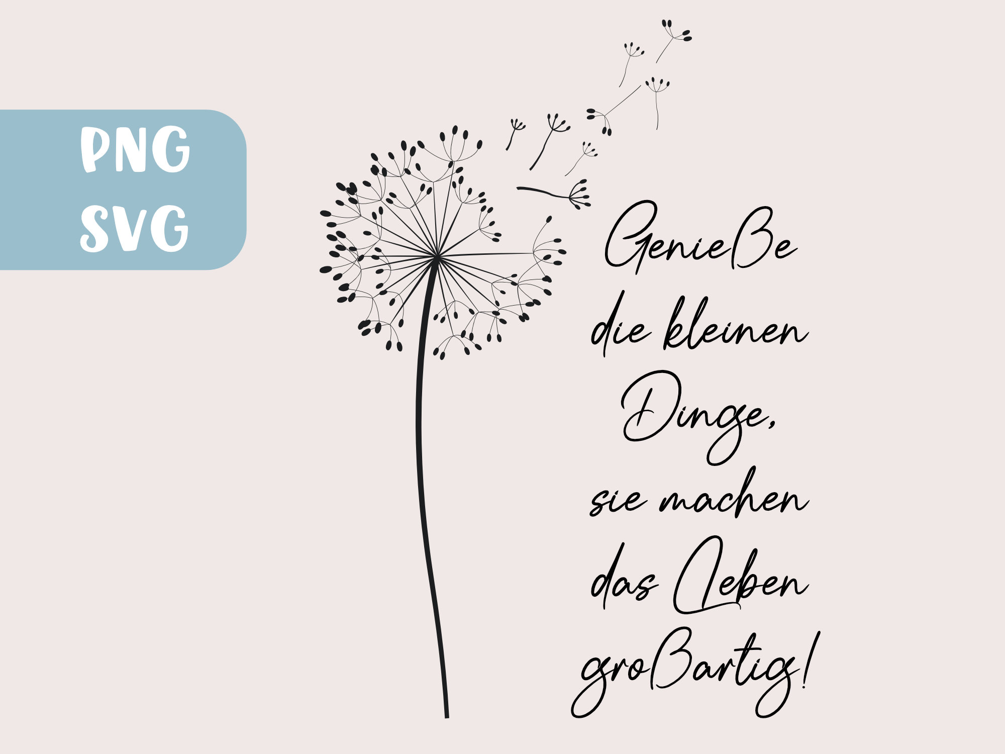 Pusteblume Plotter SVG Datei Genieße das Leben Deko Spruch Deutsch