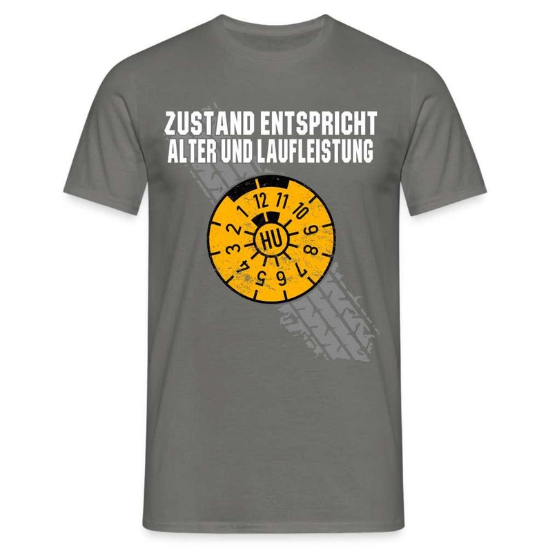 Zustand entspricht Alter und Laufleistung Mechaniker Geschenk T-Shirt - Graphit