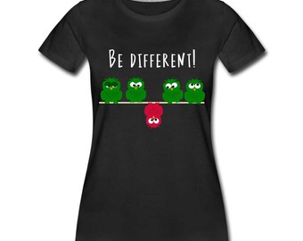 Be Different - Be Different Funny Women's Premium T-Shirt