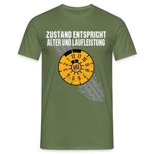 Zustand entspricht Alter und Laufleistung Mechaniker Geschenk T-Shirt - Militärgrün