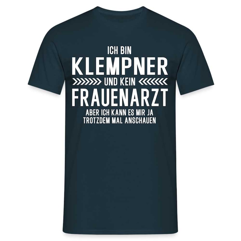 Klempner T-Shirt Bin Klempner und kein Frauenarzt Lustiges Witziges Shirt - Navy