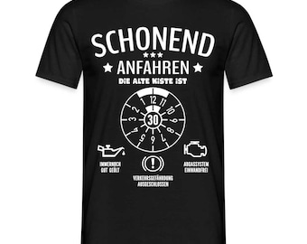 30. Geburtstag - Schonend Anfahren Mechaniker TÜV Geschenk T-Shirt