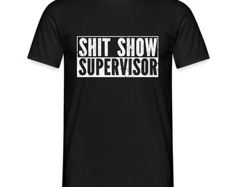 Camiseta de trabajo divertida - Camiseta de supervisor de espectáculo de mierda