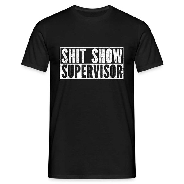 Grappig werkshirt - Shit Show Supervisor T-shirt