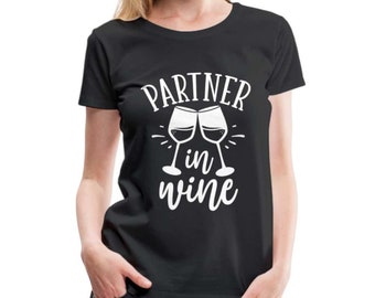 Partner amante del vino nel vino Maglietta premium da donna