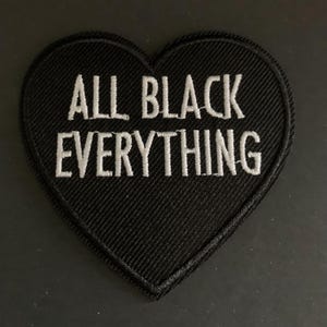 Black Heart Patch: "All Black Everything" Iron-On Gothic Applique