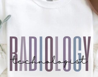 Radiology Technologist Sweatshirt, Rad Tech XRay Tech crewneck, Radiographer Shirt, Gift for XRay Tech Graduation gift, Rad Tech Week gifts