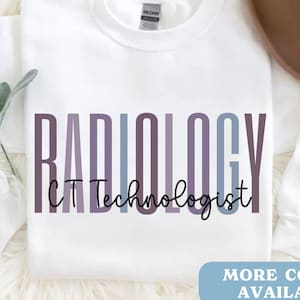 CT Technologist sweatshirt, Radiology CT Tech Shirt, Rad Tech Week Gifts, Radiology Xray Shirt, Radiology Sweatshirt, CT Xray Technician