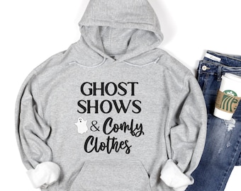 Ghost Shows and Comfy Clothes, Ghost Hunters, Ghost Adventures, Paranormal shirt, Ghost Watching hoodie, Paranormal Investigating, Unisex