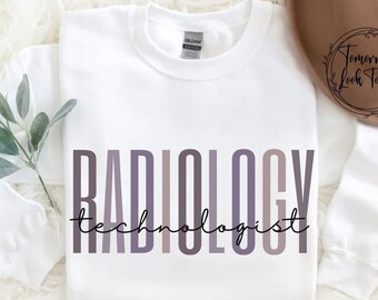 Radiology Technologist Sweatshirt, Rad Tech XRay Tech crewneck, Radiographer Shirt, Gift for XRay Tech Graduation gift, Rad Tech Week gifts