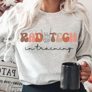Radiology shirt, Rad Tech in training sweatshirt, XRay Tech crewneck, Radiographer Shirt, Gift for XRay Tech Student, Rad Tech Week gifts