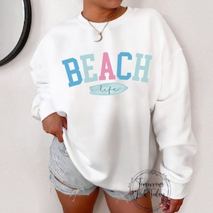 Beach Sweatshirt, Cute Beach Sweatshirt, Vacation Sweatshirt, Swimsuit Coverup, Plus Size Beach Sweatshirt, Beach Life Gift for her, Beachy