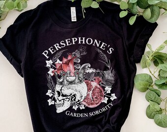 Persephone's Garden shirt, Greek Life Poem, Persephone Garden Club, Hades Goddess Shirt Queen of the Underworld, Sorority Club Shirt
