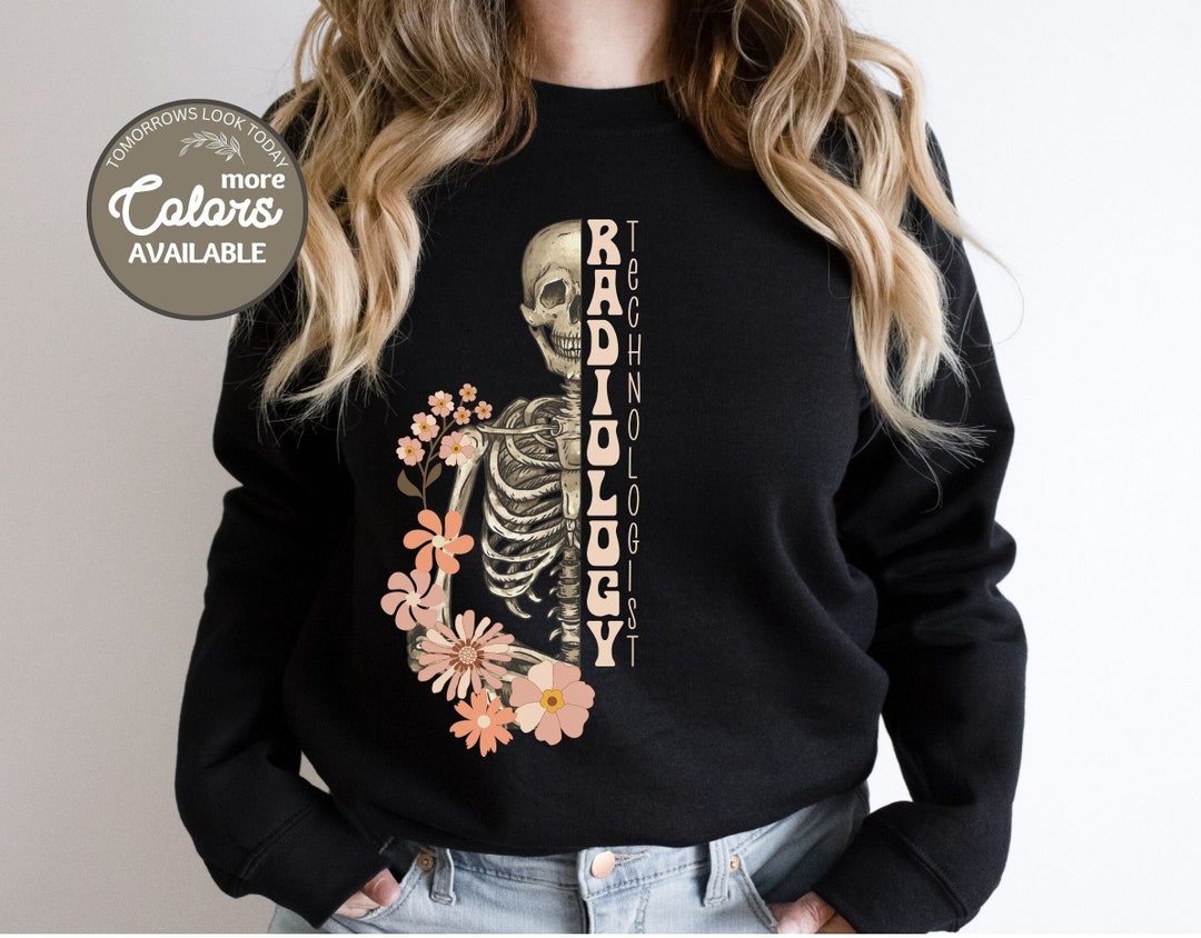 Radiology Technologist Sweatshirt, Rad Tech Xray Tech Skeleton