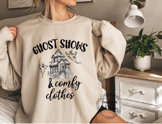 Ghost Shows Shirt, Comfy Clothes, Ghost Hunters shirt, Ghost Adventures, Paranormal shirt,Ghost Watching sweatshirt,Paranormal Investigating