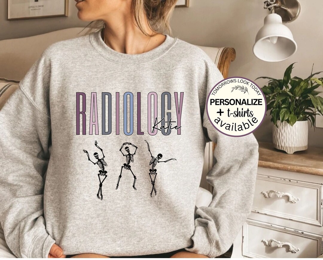 Xray Tech Sweatshirts, Radiology Sweatshirt, Personalized Radiology