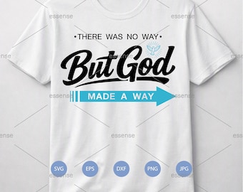 MenGudMadeAWaySVG, PNG, DXF,| KristenBibelversTröjdesign| TroCitatTypografi| ReligiösKlippfilförCricut&Silhuett