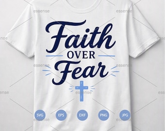 Tro Över Rädsla SVG, PNG | Kristen Bibelvers Skjortadesign | Religiöst Citat Typografi | Inspirerande Klippfil för Cricut & Silhuett