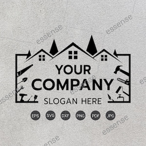 May include: A monochrome logo design with a house outline and various tools such as a saw and hammer. The text displays "YOUR COMPANY" and "SLOGAN HERE". File formats include EPS, SVG, DXF, PNG, PDF, and JPG.