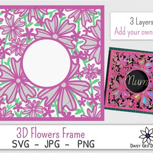 3D Flowers SVG, Layered greetings card, Cricut Silhouette cut file, Mothers Day Birthday, Vinyl decal wall art frame, Commercial download