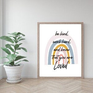 be kind, work hard, and know that you are loved. Inspirational wall prints, 8x10 prints. muted rainbow decor, nursery decor, classroom art