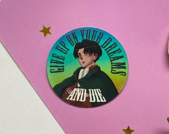 Anime Captain Sticker - Holographic "Give Up Your Dreams" Vinyl