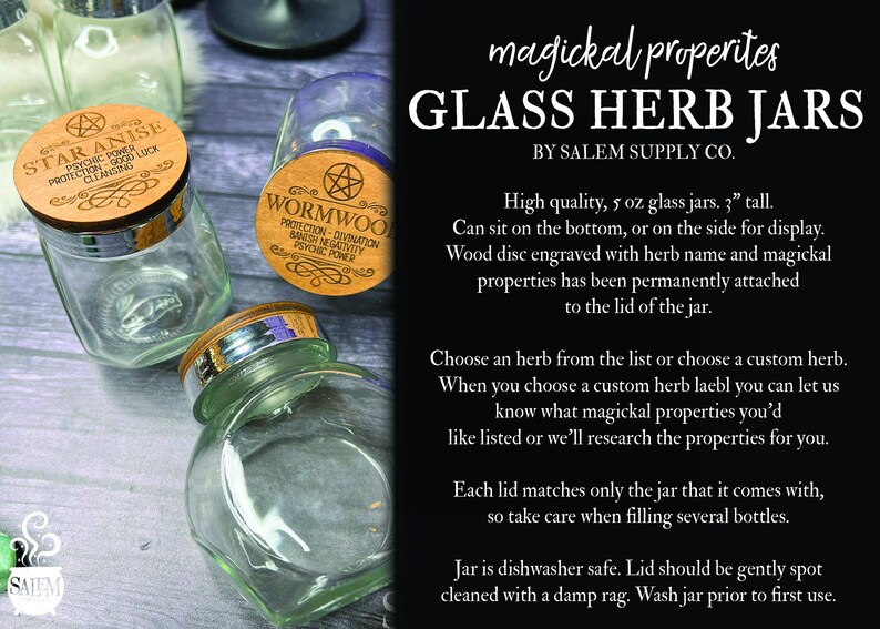 May include: Four clear glass jars with wooden lids. Each lid has a pentagram and text describing the magickal properties of the herb inside. The text on the lids reads "Star Anise", "Wormwood", and "Protection Good Luck Cleansing". The jars are 5 ounces and 3 inches tall.  The jars are dishwasher safe and can be used to store herbs.