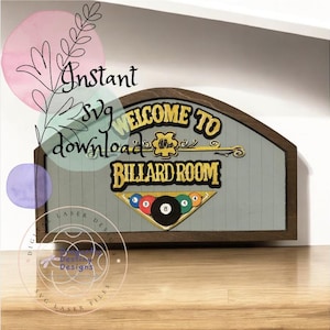 May include: A wooden sign with the text "WELCOME TO THE BILLIARD ROOM" in gold lettering. The sign features a triangle of billiard balls and is designed for instant SVG download.