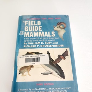 The Peterson Field Guide Series A Field Guide To The Mammals by William H. Burt & Richard P. Grossenheider -- Vintage Animal Reference Guide