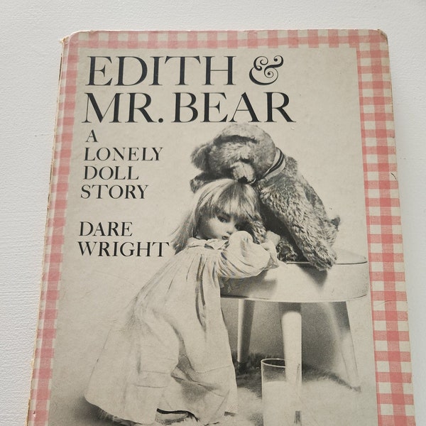 Edith And Mr. Bear A Lonely Doll Story by Dare Wright -- 1964 Vintage Children's Book -- Bedtime Stories -- Favorite Children's Book