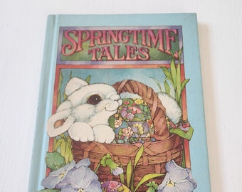 Springtime Tales -- 1982 Vintage Children's Book -- Easter Prose-Poems For Children -- Bedtime Stories -- Children's Poetry Book