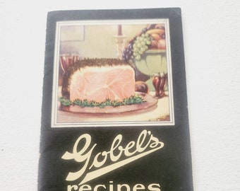 Gobel Recipes By Famous Chefs -- 1928 Vintage Recipe Booklet -- Cookery Ephemera -- Meat Recipes Pamphlet -- Meat Cookbook Food Advertising