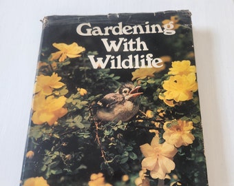 Gardening With Wildlife National Wildlife Federation Garden Reference Book -- 1974 Vintage Garden Guide  -- Garden Books - Nature Lover Gift