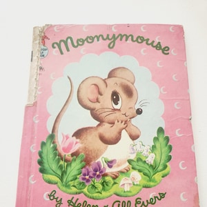 Moonymouse by Helen & Alf Evers -- 1950s Vintage Children&#39;s Book -- Picture Book -- Juvenile Literature Collectible Children Books